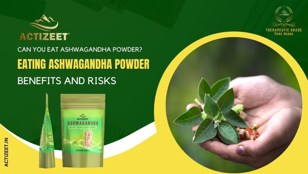 Eating Ashwagandha Powder Benefits And Risks