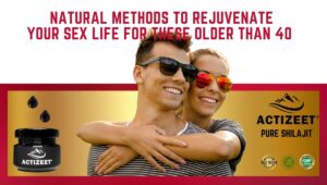 Natural Methods to Rejuvenate your Sex Life for these Older than 40