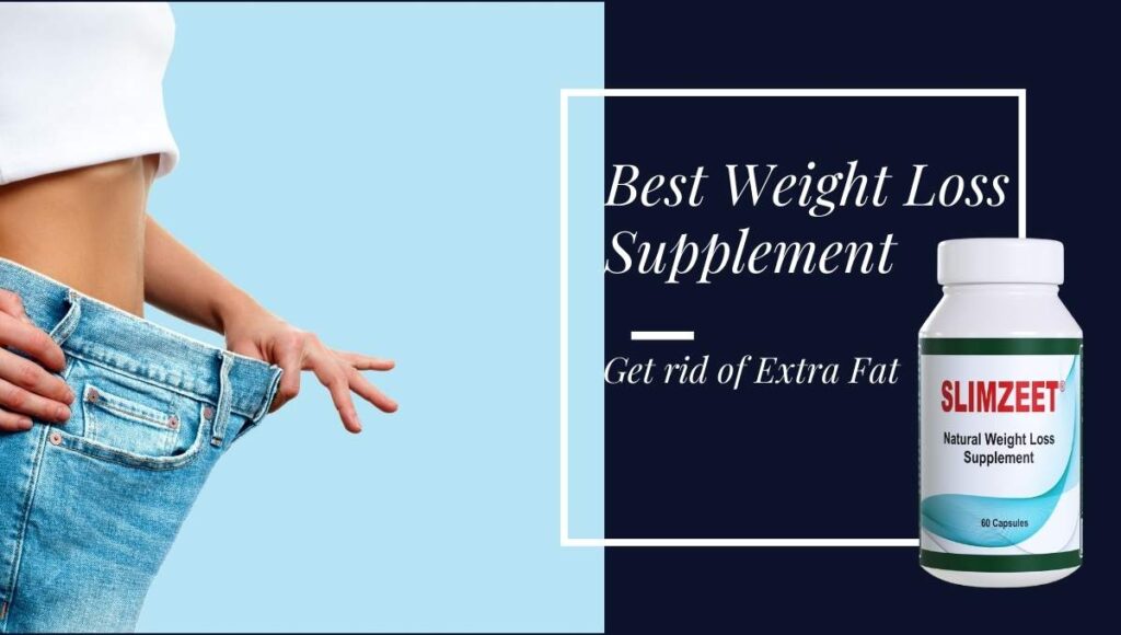 best weight loss supplement slimzeet