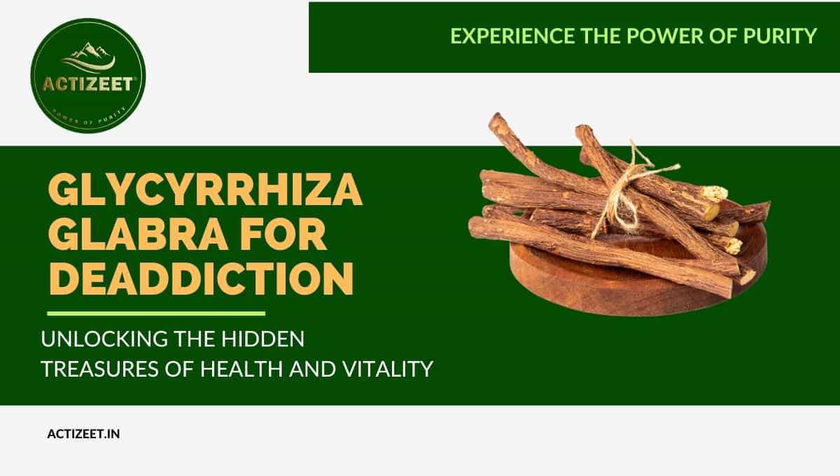 Glycyrrhiza glabra for Deaddiction