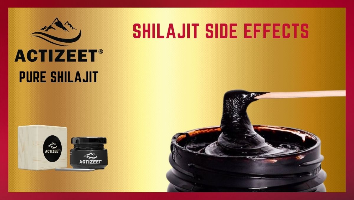 Shilajit Side Effects