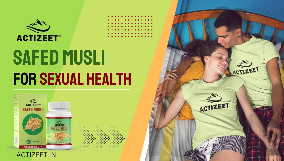 Safed Musli for Sexual Health