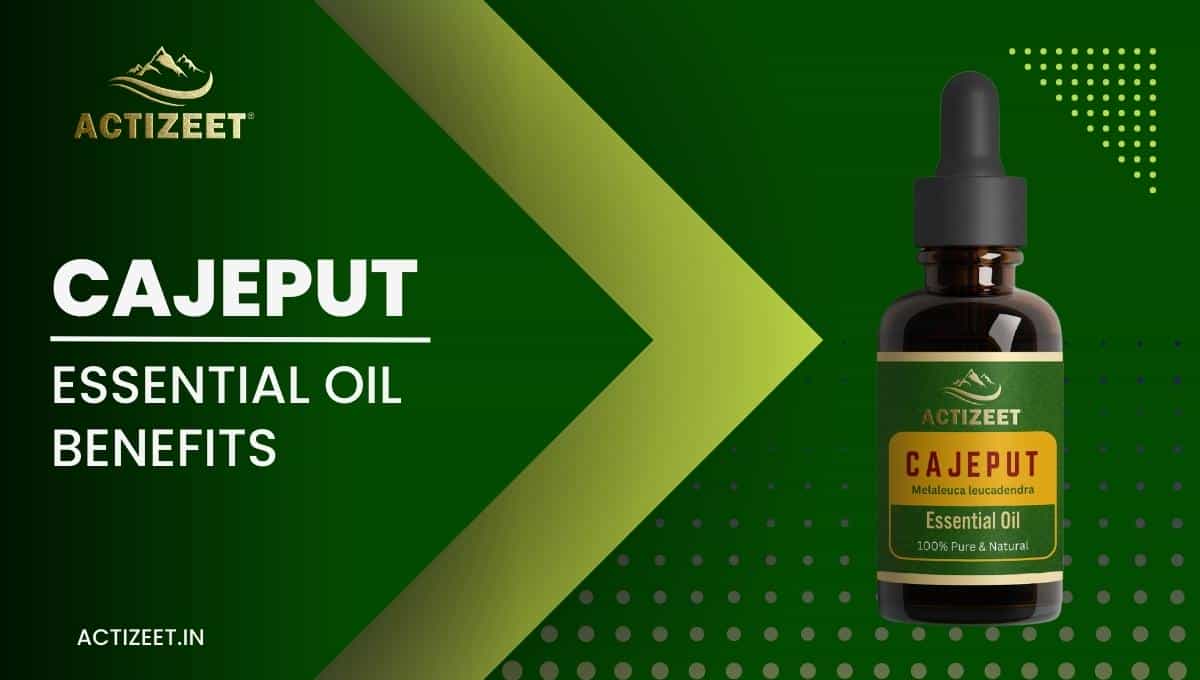CAJEPUT Essential Oil Benefits