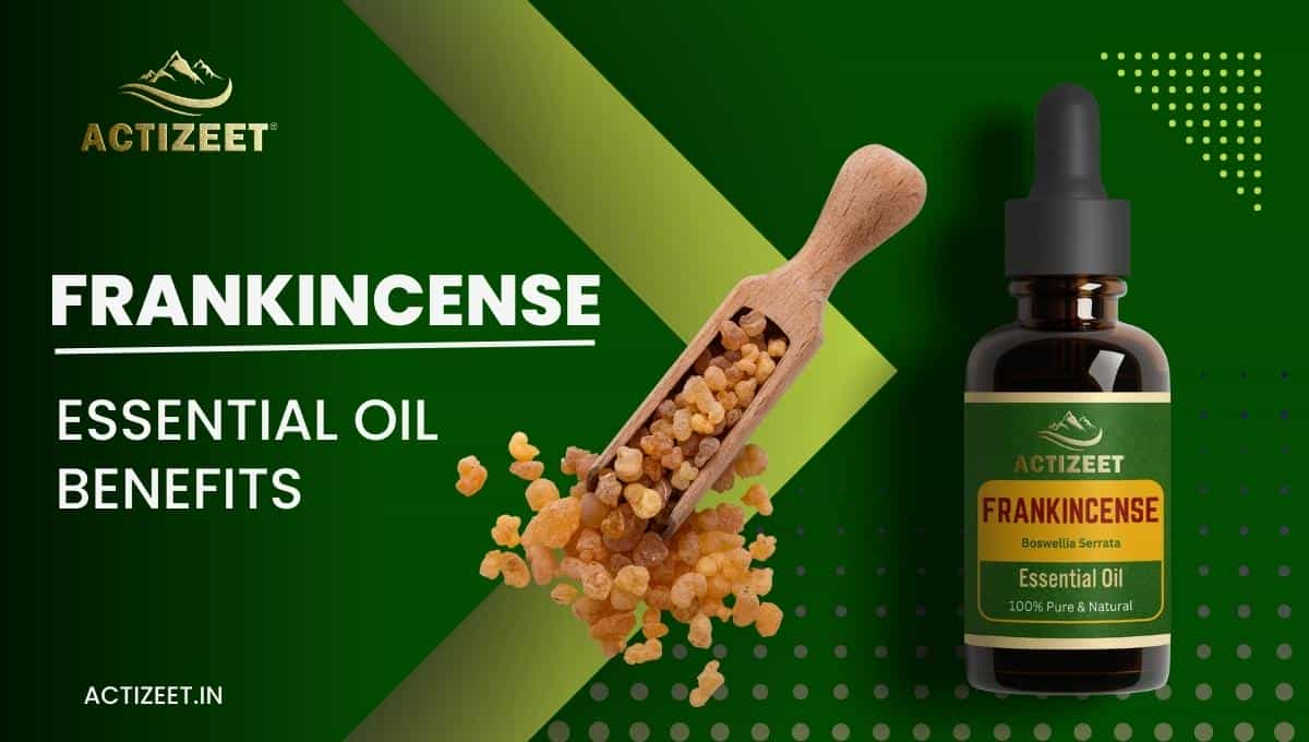 FRANKINCENSE Essential Oil Benefits