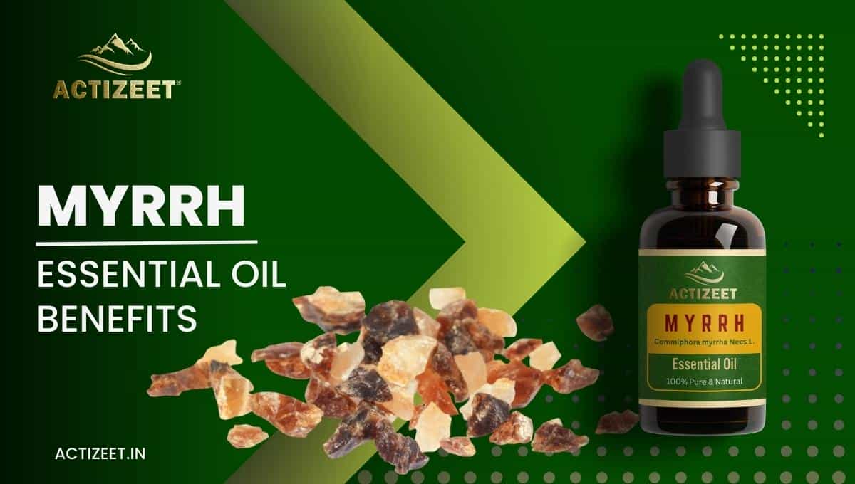 MYRRH Essential Oil Benefits