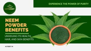 Neem Powder Benefits