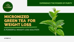 Micronized Green Tea for Weight Loss