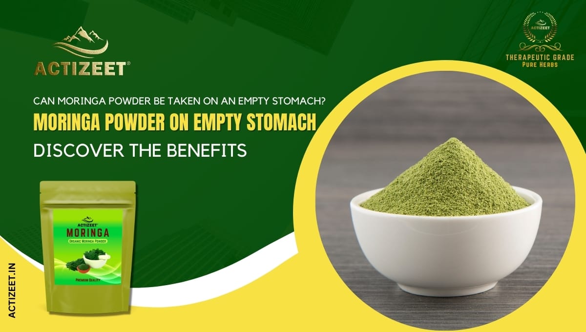 can moringa powder be taken on empty stomach?