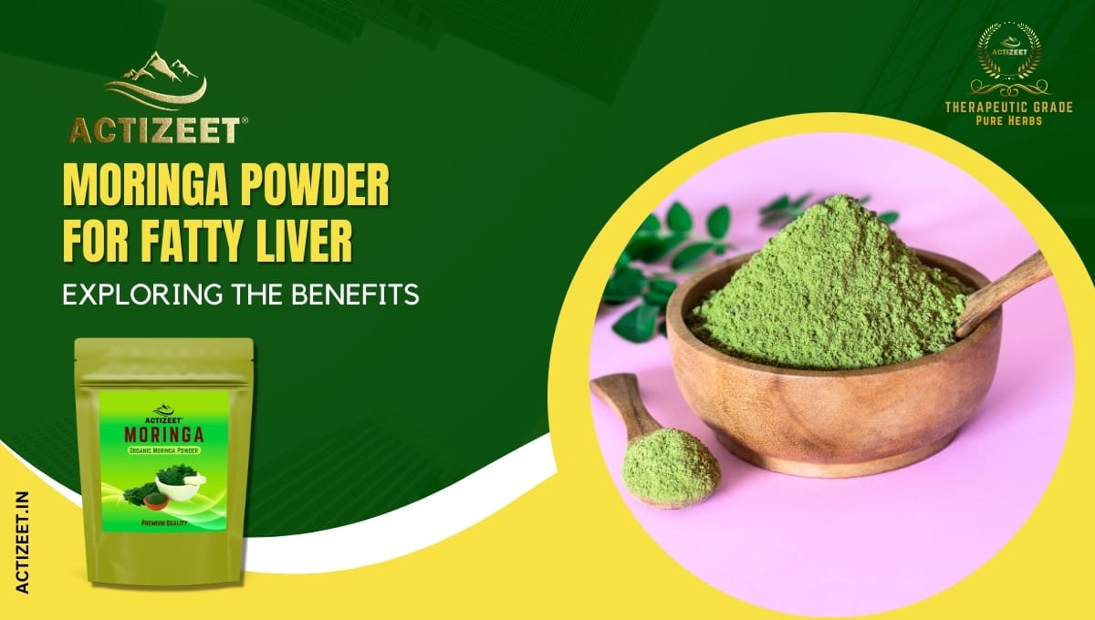 is moringa powder good for fatty liver