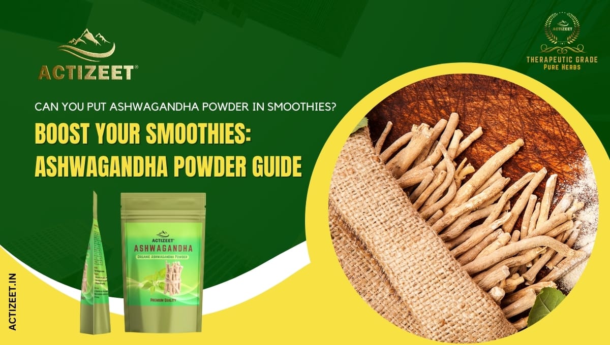 can you put ashwagandha powder in smoothies