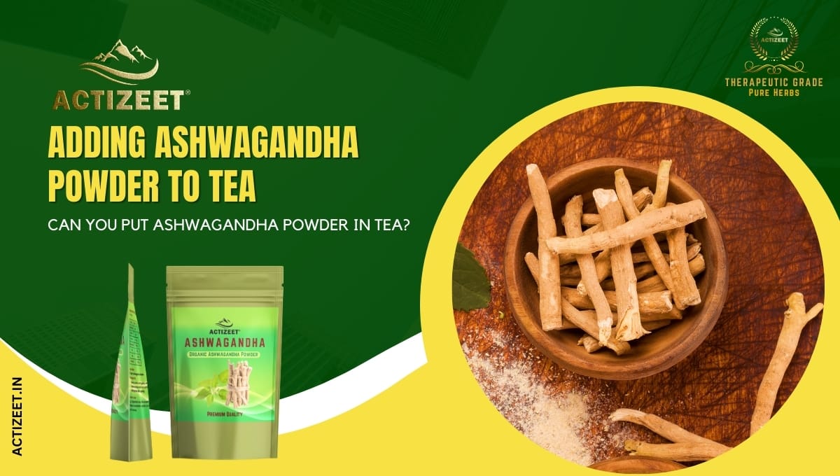 can you put ashwagandha powder in tea